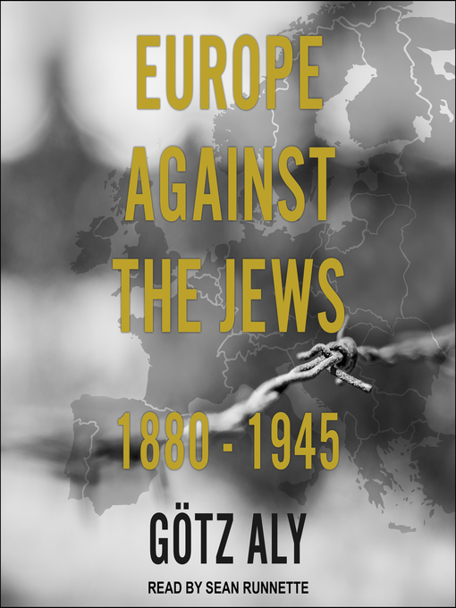 Title details for Europe Against the Jews by Gotz Aly - Available